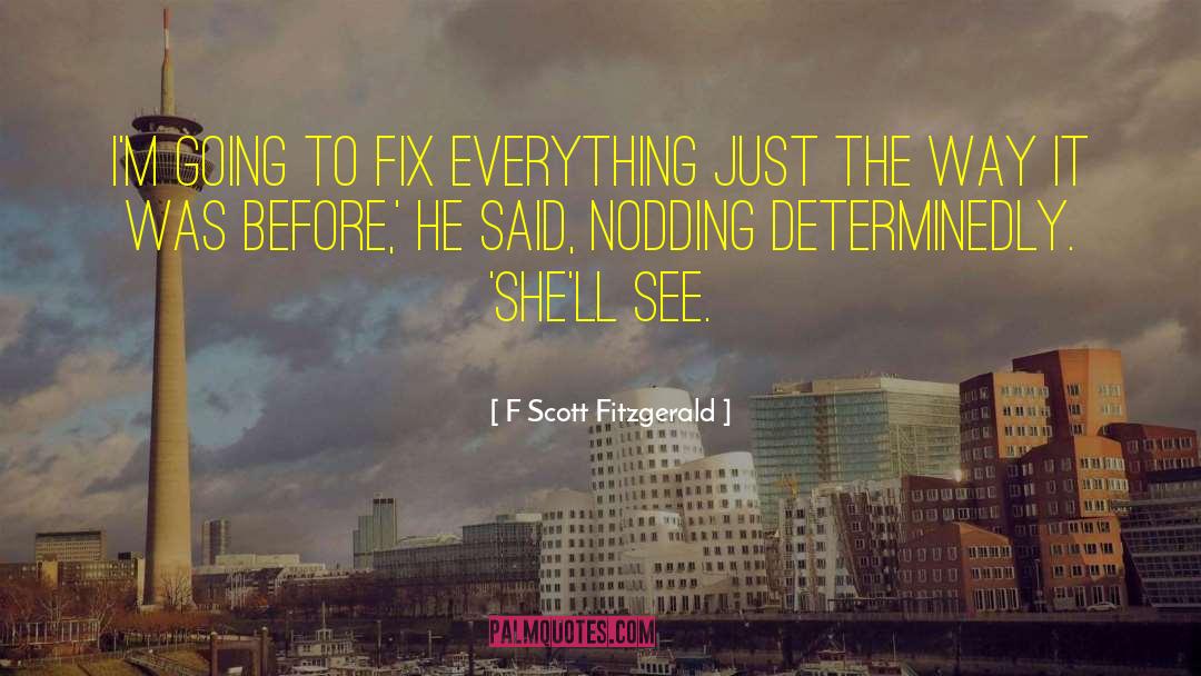 Determinedly Synonyms quotes by F Scott Fitzgerald