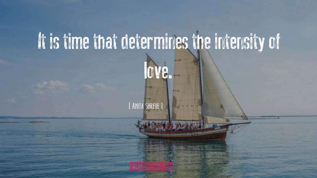 Determines quotes by Anita Shreve