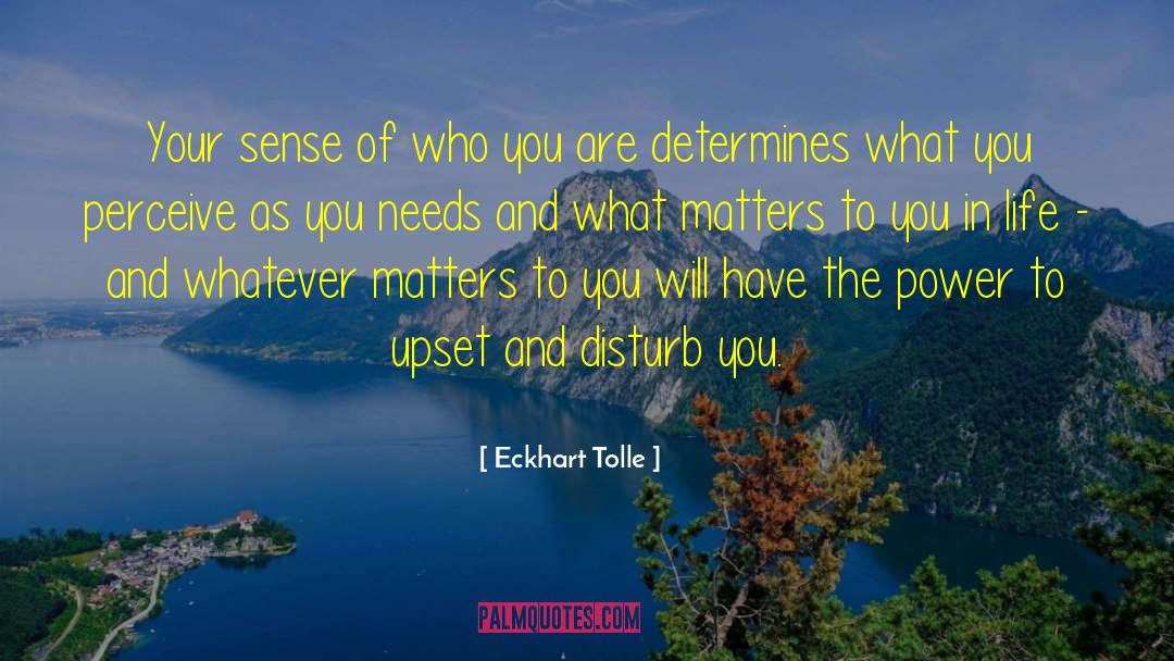 Determines Who Wins quotes by Eckhart Tolle