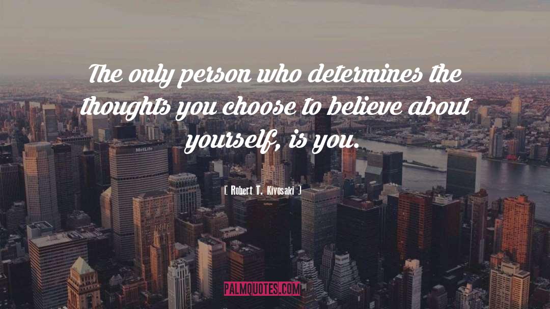 Determines Who Wins quotes by Robert T. Kiyosaki