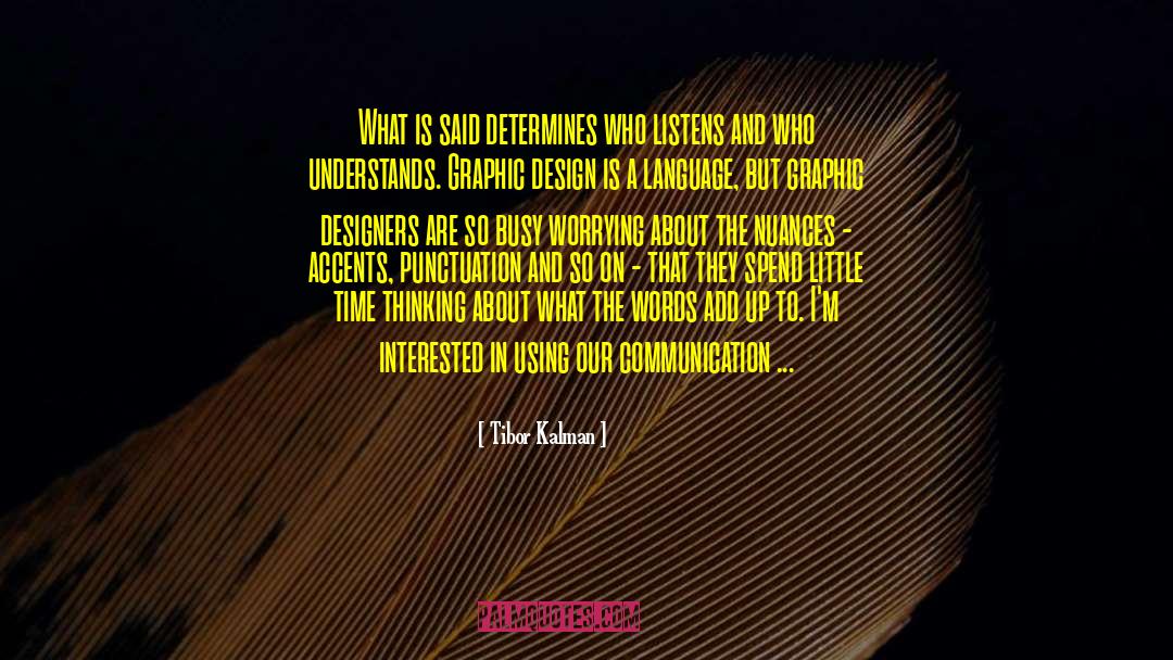 Determines Who Wins quotes by Tibor Kalman