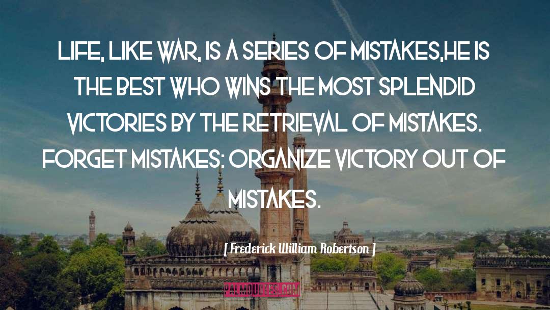 Determines Who Wins quotes by Frederick William Robertson