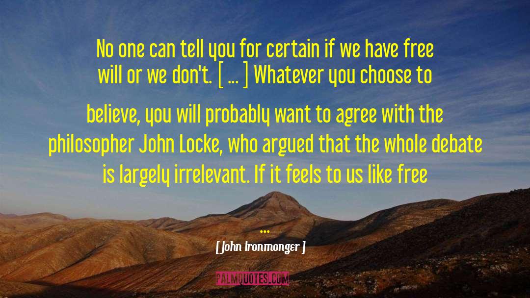 Determinism quotes by John Ironmonger