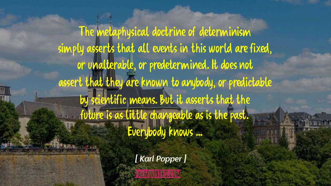 Determinism quotes by Karl Popper