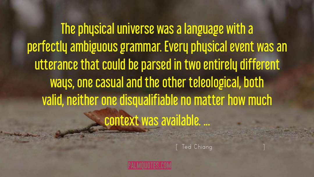 Determinism quotes by Ted Chiang