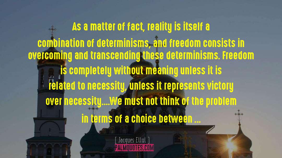 Determinism quotes by Jacques Ellul