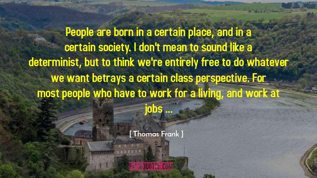 Determinist quotes by Thomas Frank
