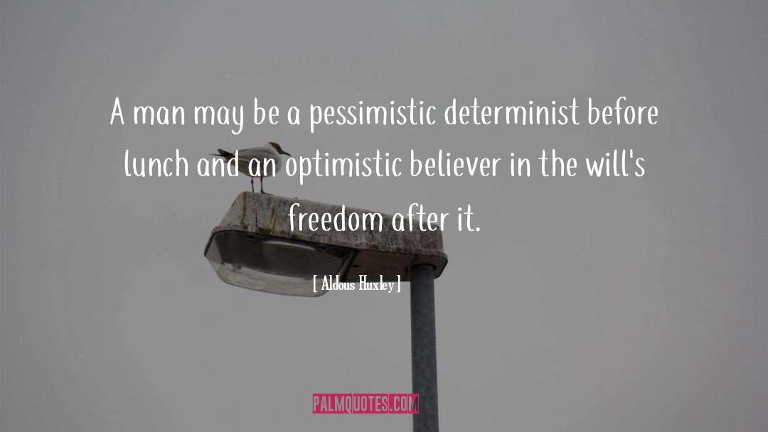 Determinist quotes by Aldous Huxley