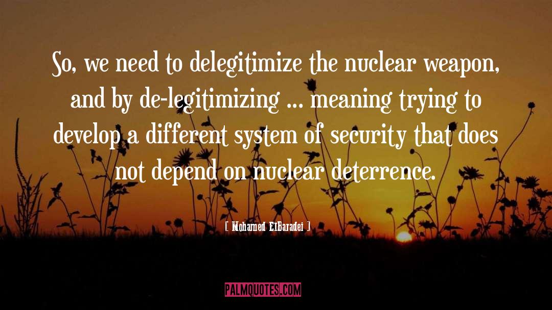 Deterrence quotes by Mohamed ElBaradei
