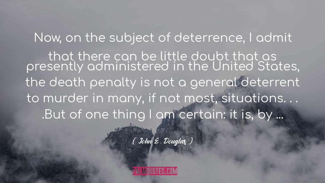 Deterrence quotes by John E. Douglas