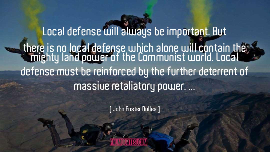 Deterrent quotes by John Foster Dulles