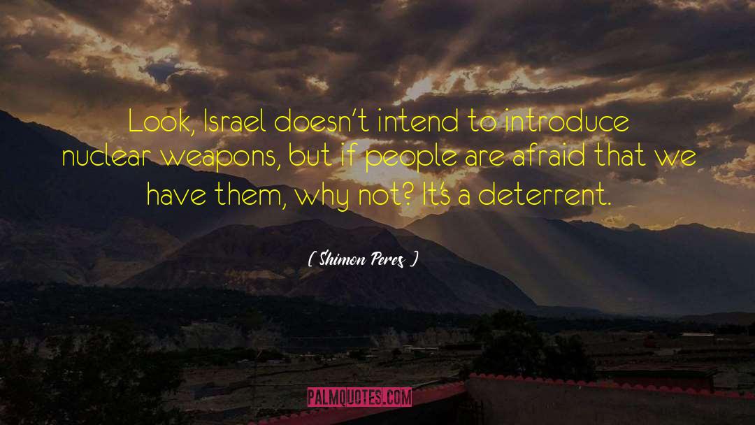 Deterrent quotes by Shimon Peres