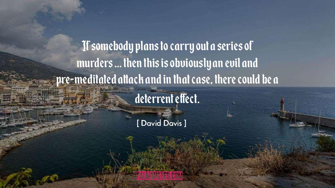 Deterrent quotes by David Davis