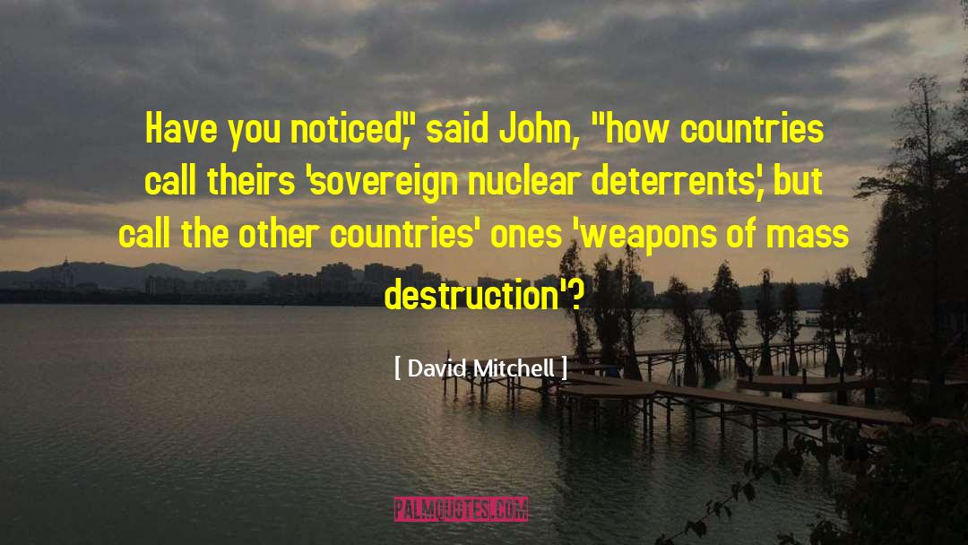 Deterrent quotes by David Mitchell