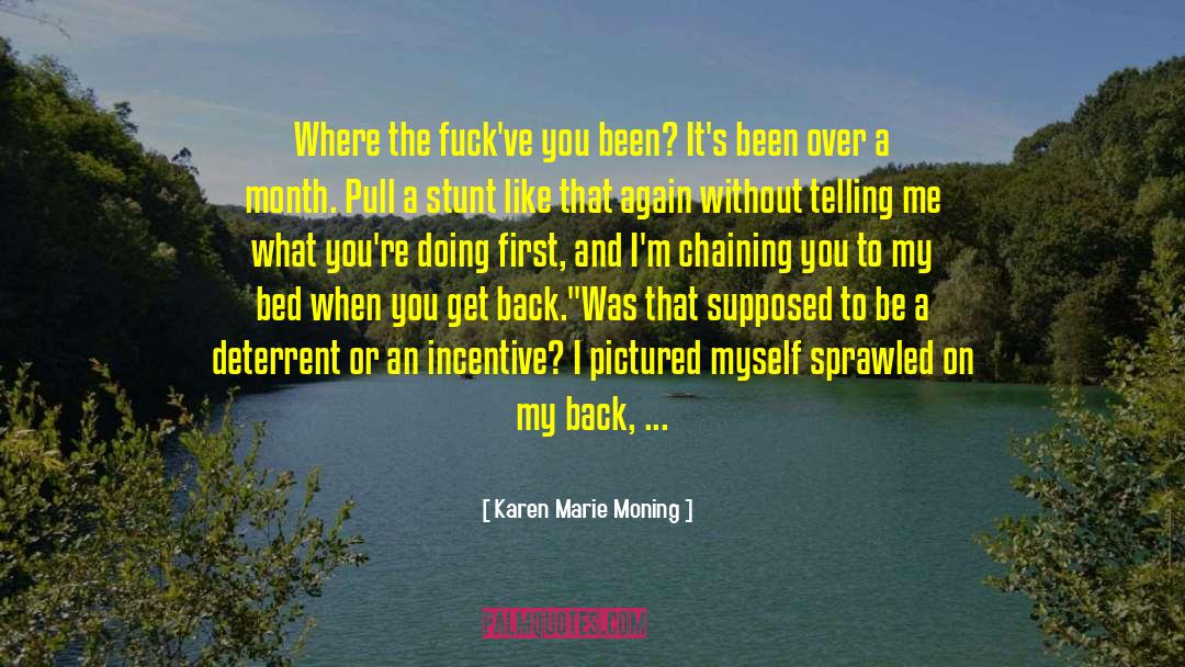 Deterrent quotes by Karen Marie Moning