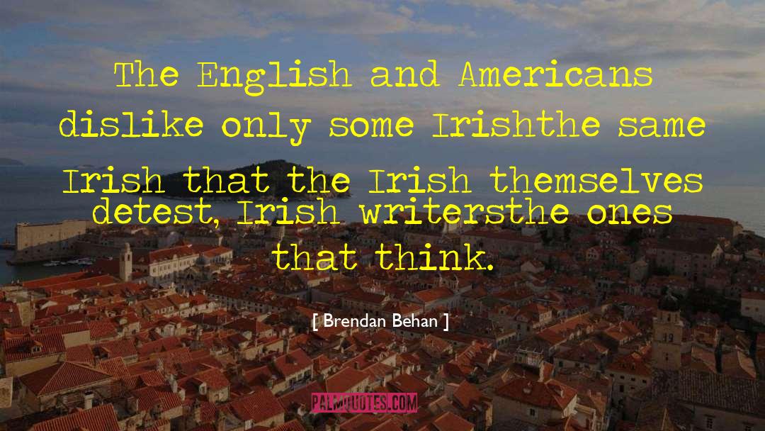 Detest quotes by Brendan Behan