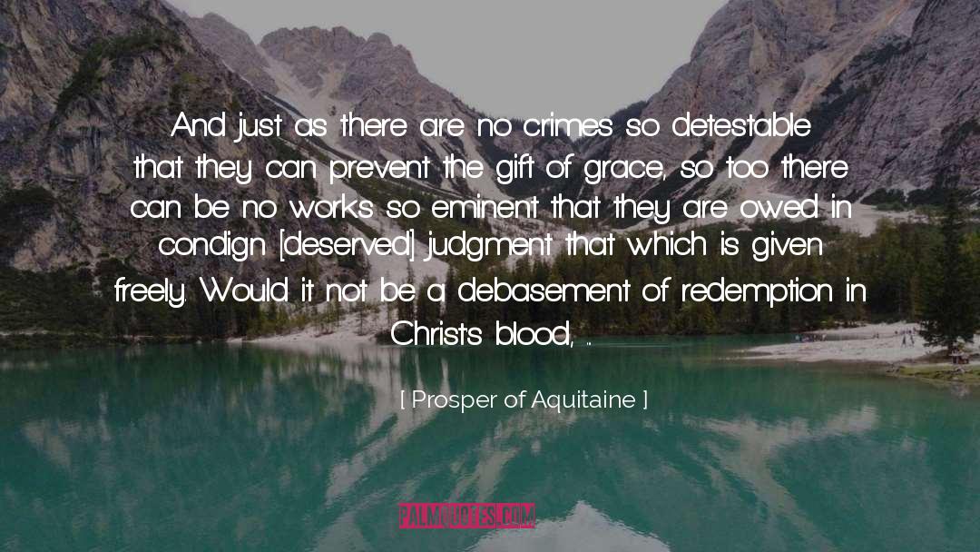 Detestable quotes by Prosper Of Aquitaine