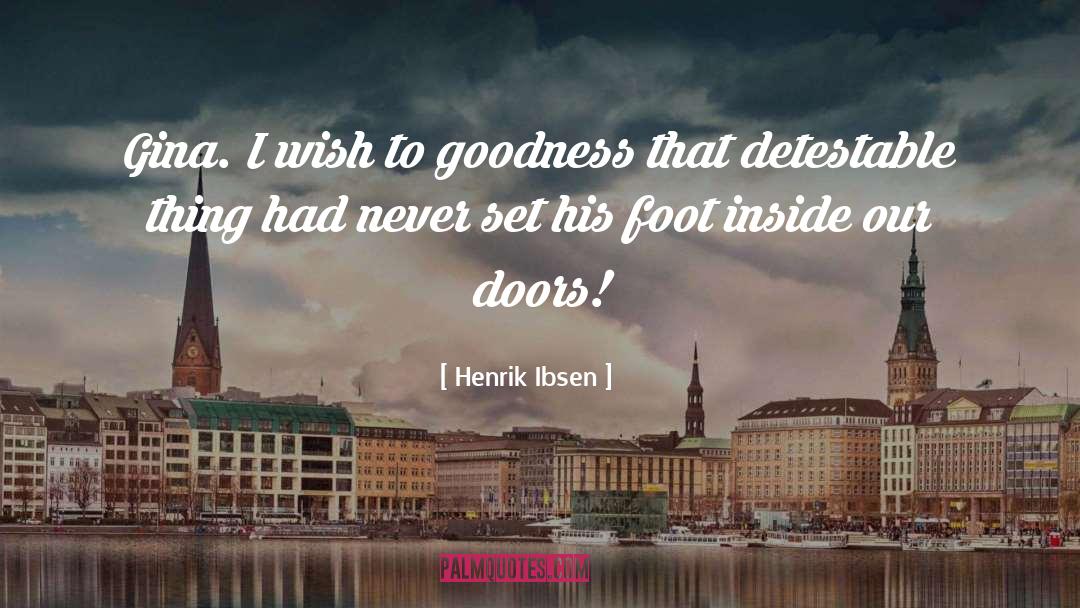 Detestable quotes by Henrik Ibsen