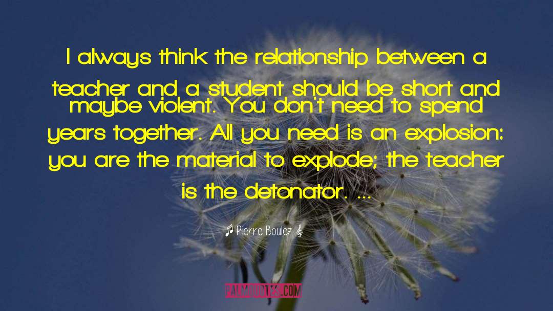 Detonator quotes by Pierre Boulez