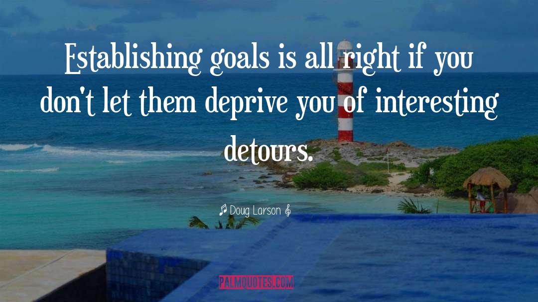 Detours quotes by Doug Larson