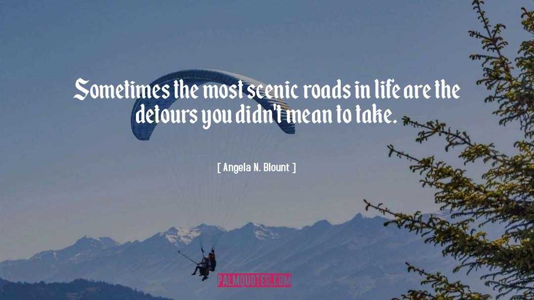 Detours quotes by Angela N. Blount