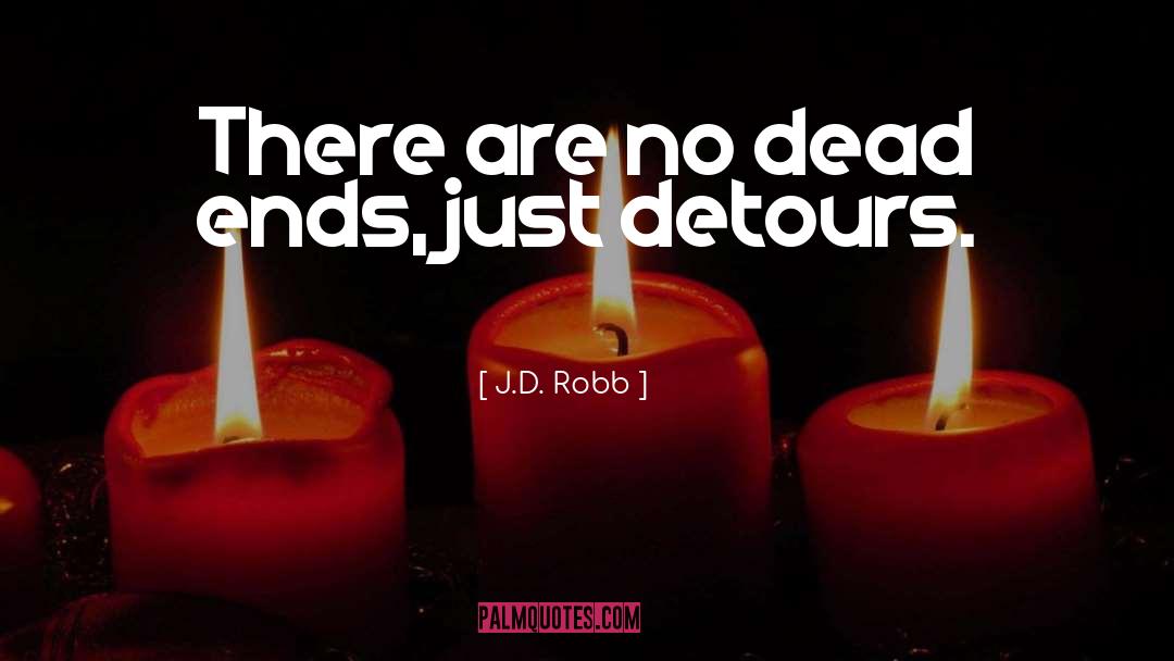 Detours quotes by J.D. Robb