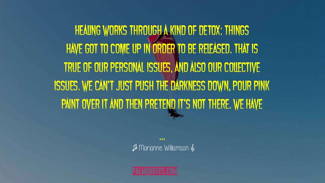 Detox quotes by Marianne Williamson