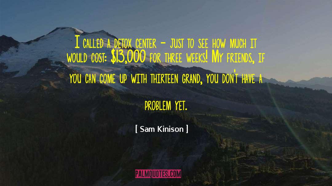 Detox quotes by Sam Kinison