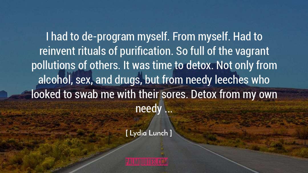 Detox quotes by Lydia Lunch