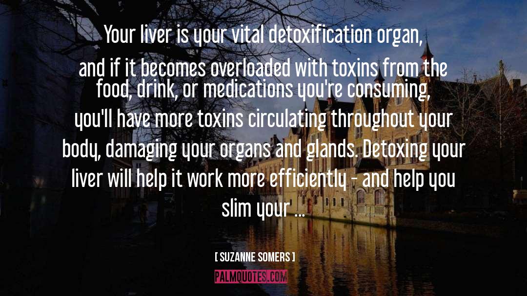 Detoxification quotes by Suzanne Somers