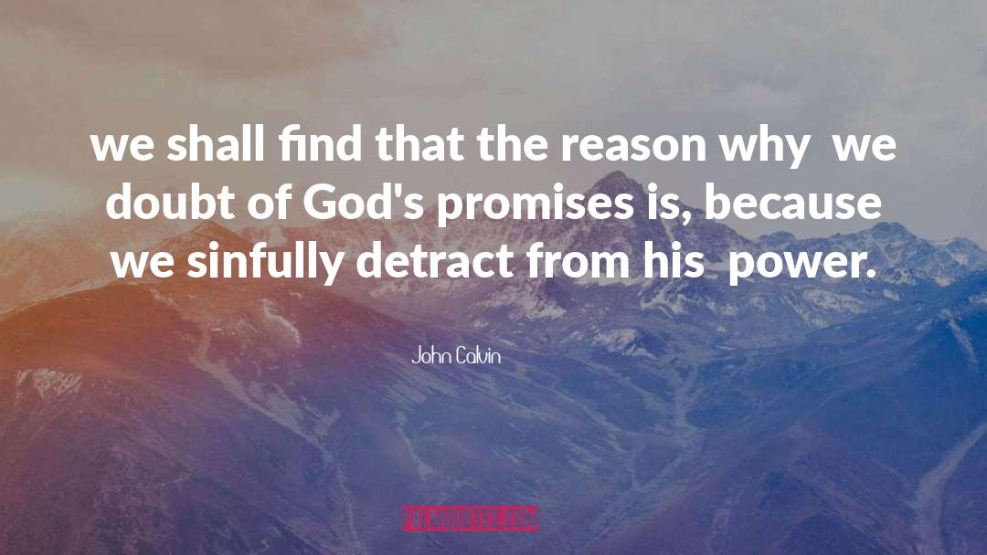 Detract quotes by John Calvin