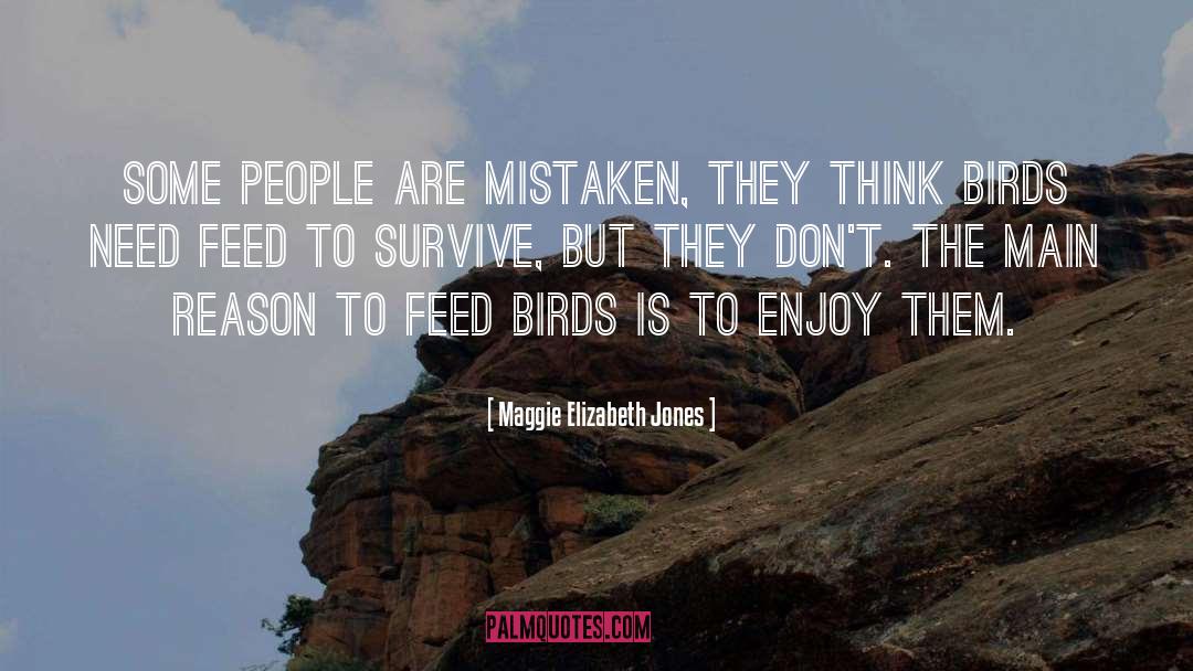 Detracting Birds quotes by Maggie Elizabeth Jones