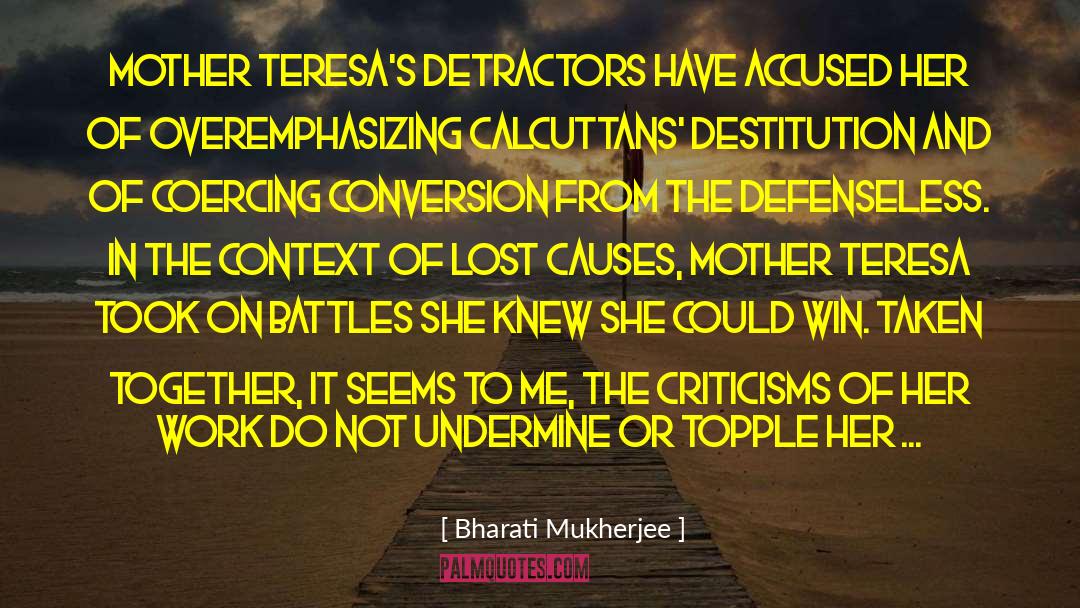 Detractors quotes by Bharati Mukherjee