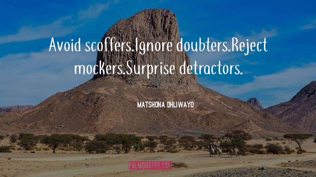 Detractors quotes by Matshona Dhliwayo