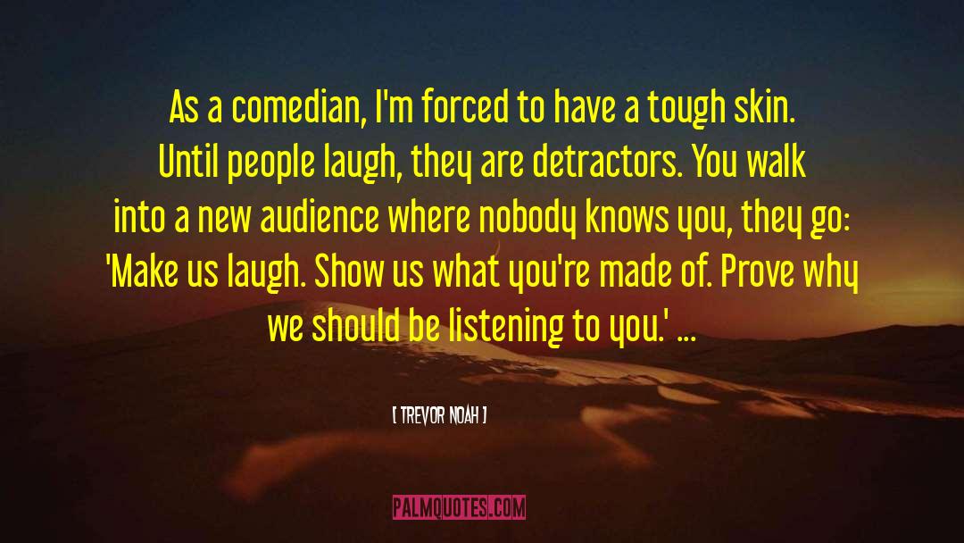 Detractors quotes by Trevor Noah