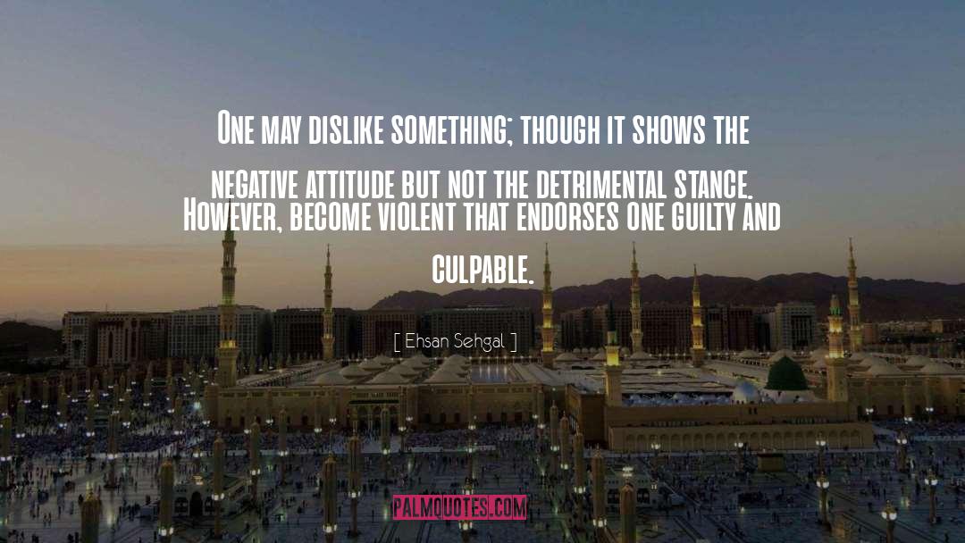 Detrimental quotes by Ehsan Sehgal