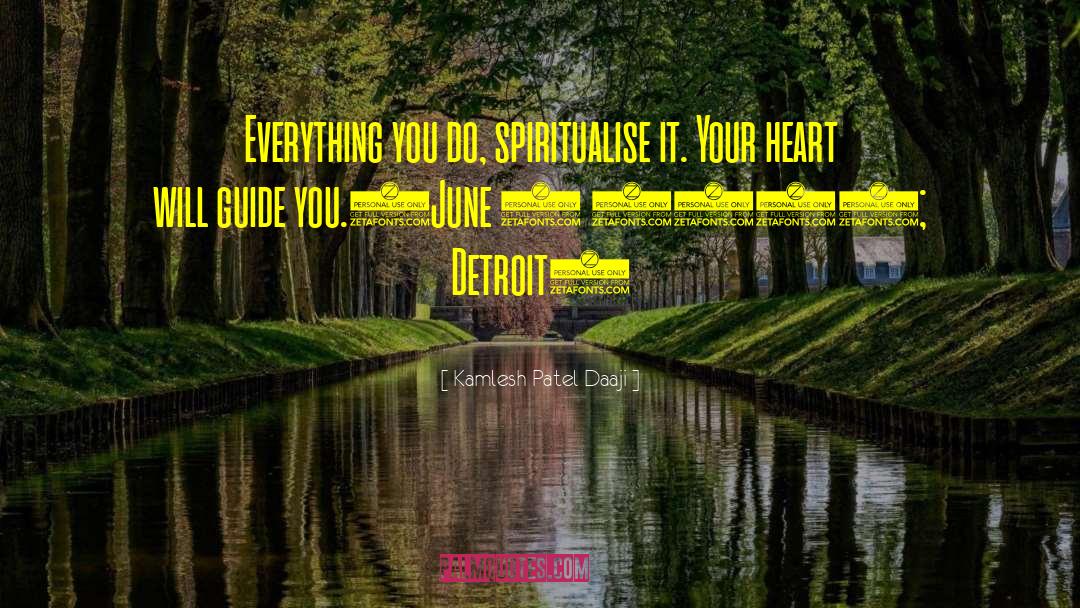 Detroit quotes by Kamlesh Patel Daaji