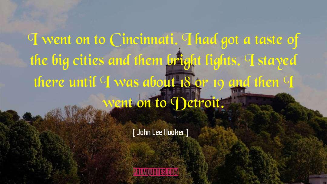 Detroit quotes by John Lee Hooker