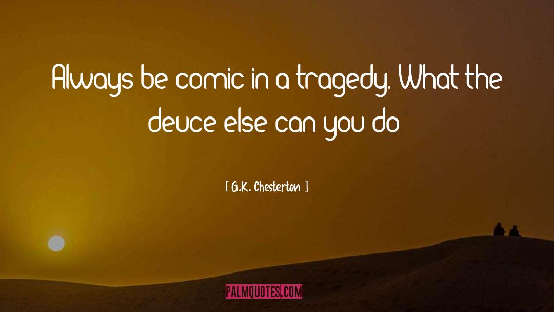 Deuce quotes by G.K. Chesterton