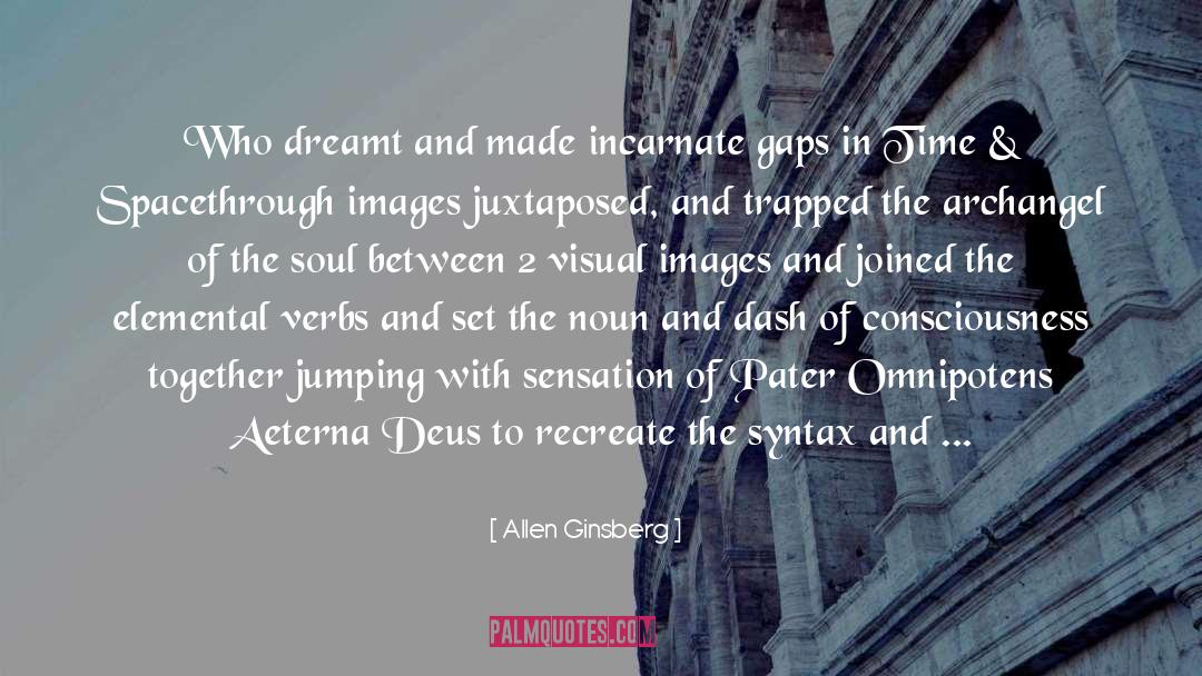 Deus Ex Machina quotes by Allen Ginsberg