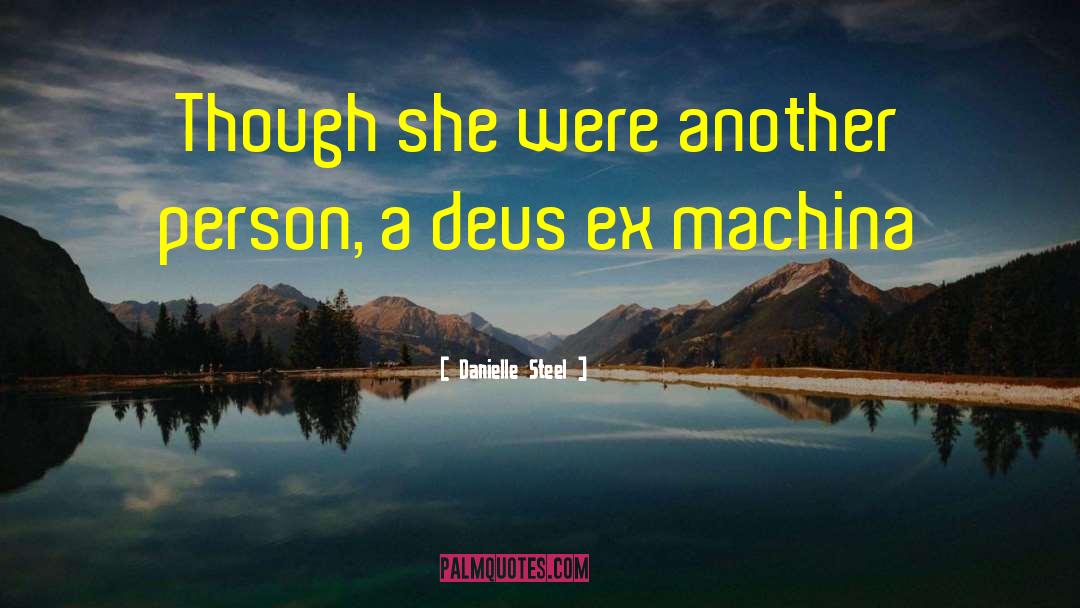 Deus Ex Machina quotes by Danielle Steel