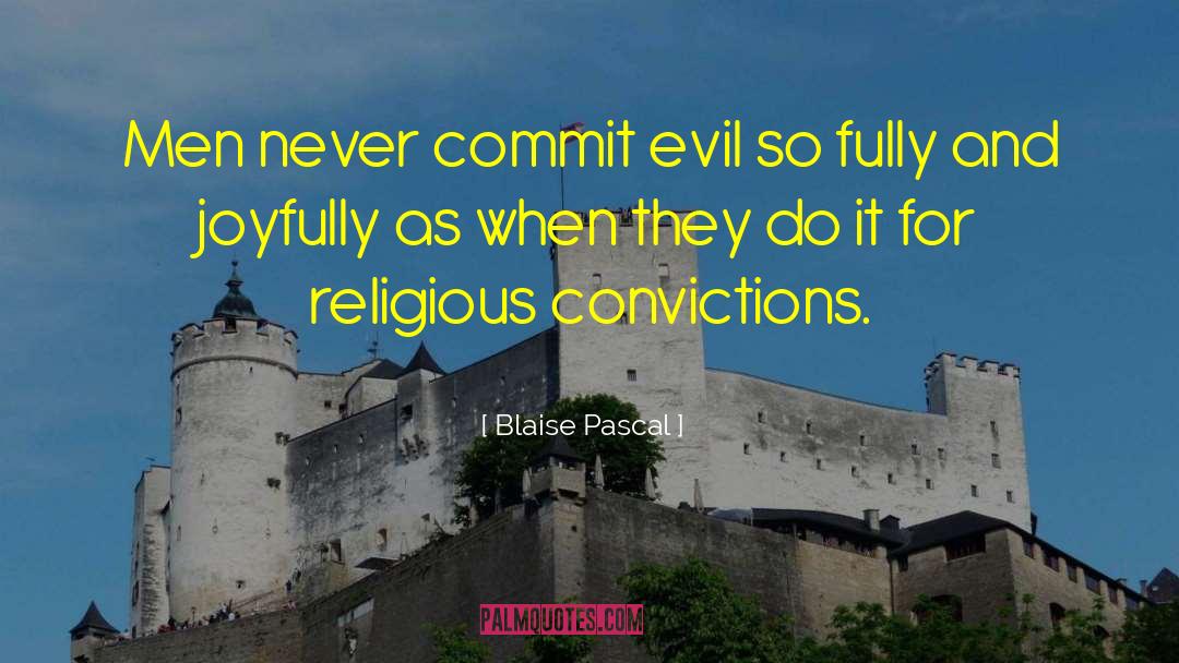 Deuteronomy Evil quotes by Blaise Pascal