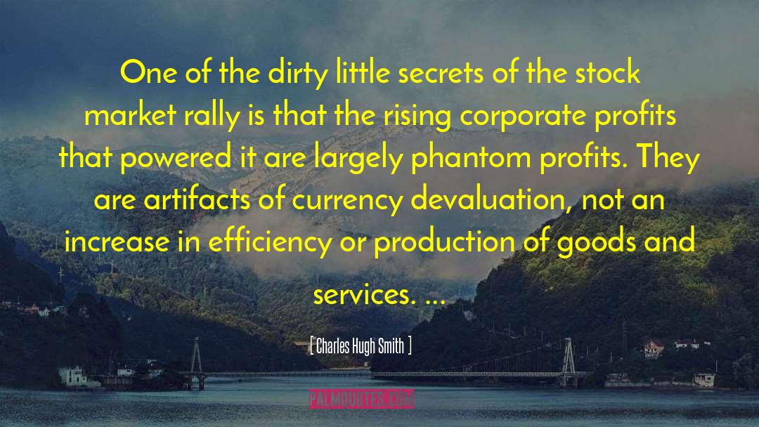 Devaluation quotes by Charles Hugh Smith