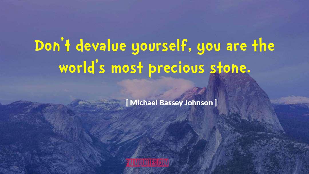 Devalue quotes by Michael Bassey Johnson