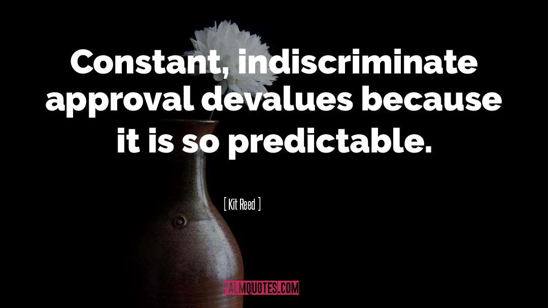 Devalue Thesaurus quotes by Kit Reed