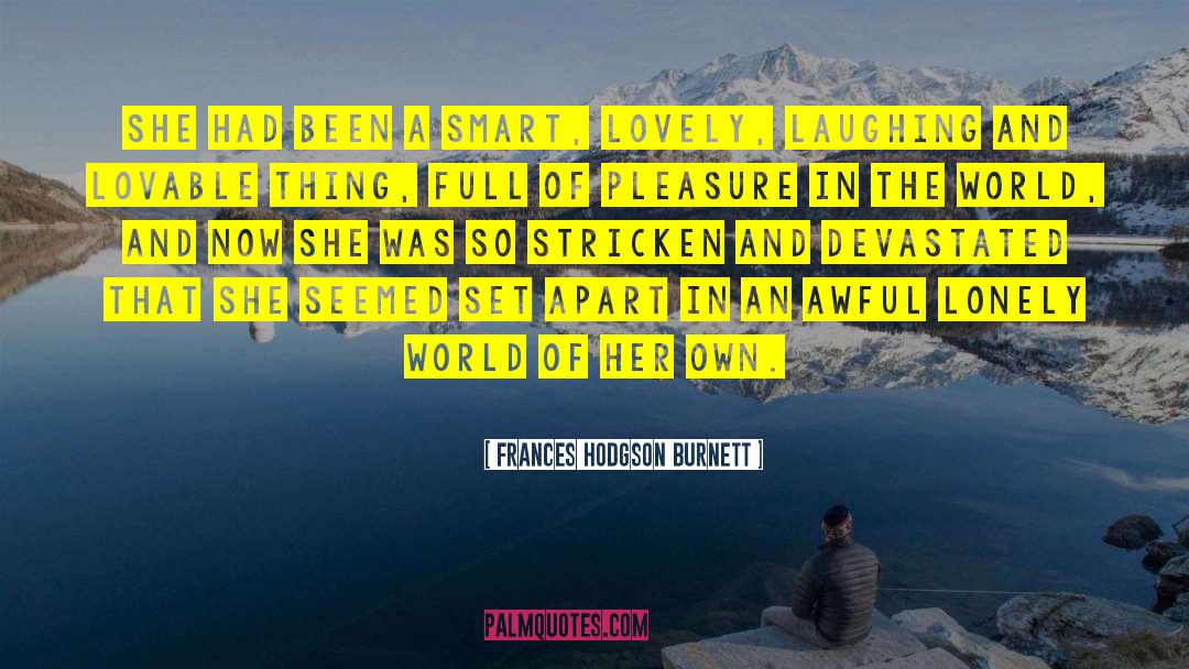 Devastated quotes by Frances Hodgson Burnett