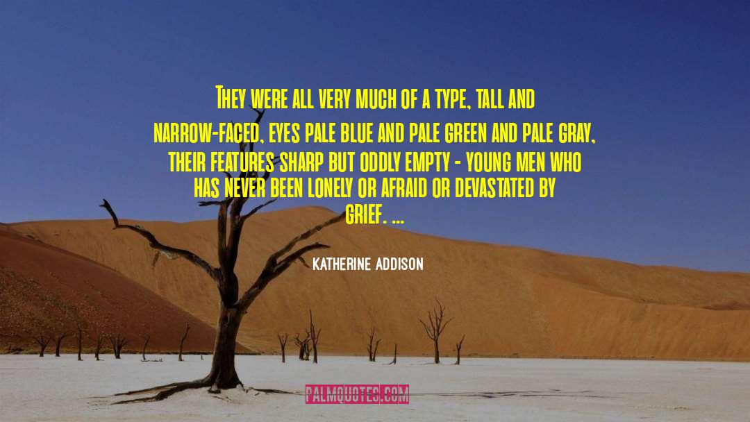 Devastated quotes by Katherine Addison