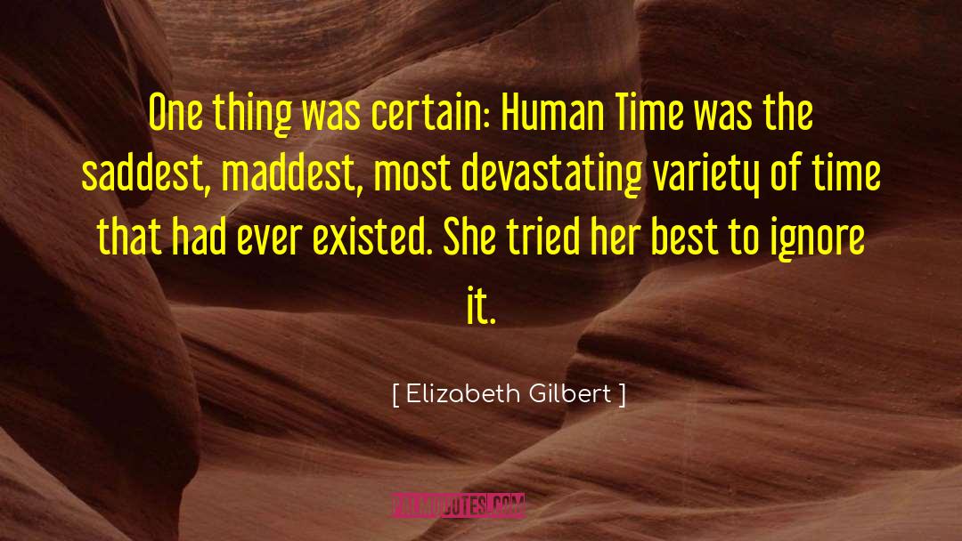 Devastating quotes by Elizabeth Gilbert