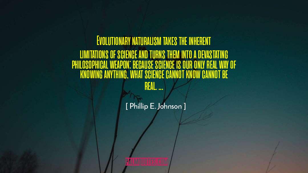 Devastating quotes by Phillip E. Johnson