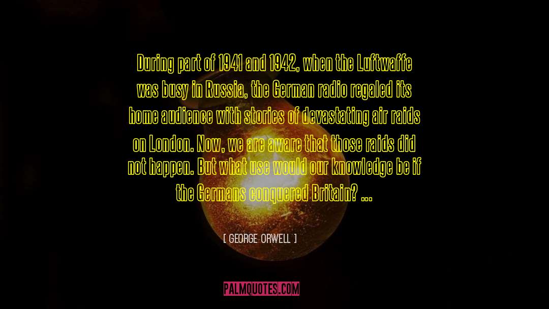 Devastating quotes by George Orwell